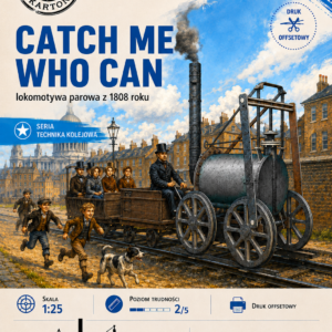 ŚzK 058 "Catch me who can" lokomotywa z 1808 roku 1:25